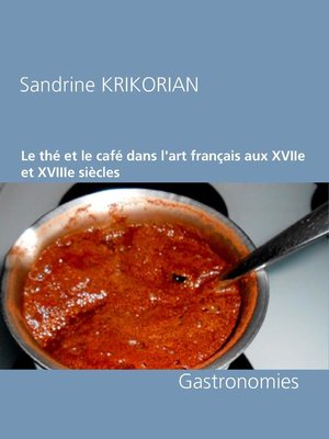 cover image of Le thé et le café dans l'art français aux XVIIe et XVIIIe siècles